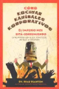 Cómo kocina kan¡bales korporativos