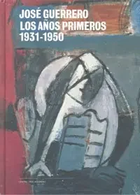Jose guerrero los años primeros 1931-1950 – Blau Press